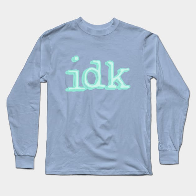 I Don't Know Long Sleeve T-Shirt by tangerinetane